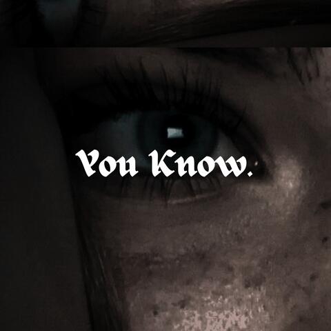You Know