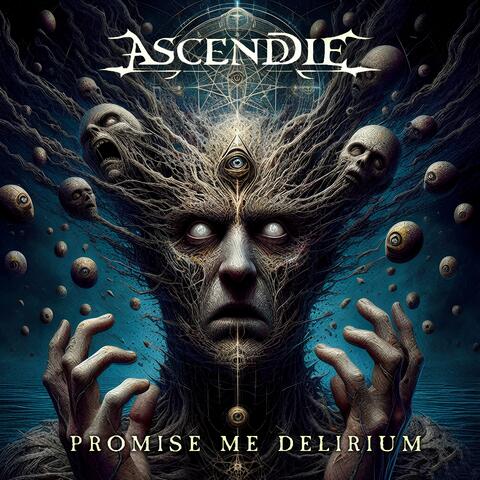 Ascendie: Promise me delirium