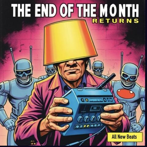 The End Of The Month Returns