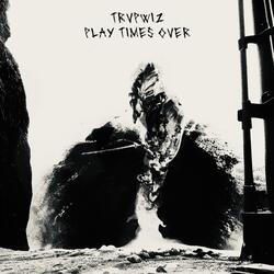 Play Times Over