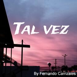 Tal Vez