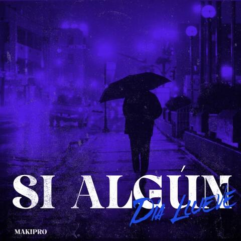 Si algún día llueve