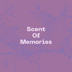 Scent Of Memories