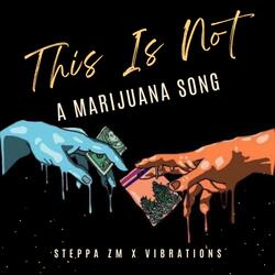 This Is Not A Marijuana Song