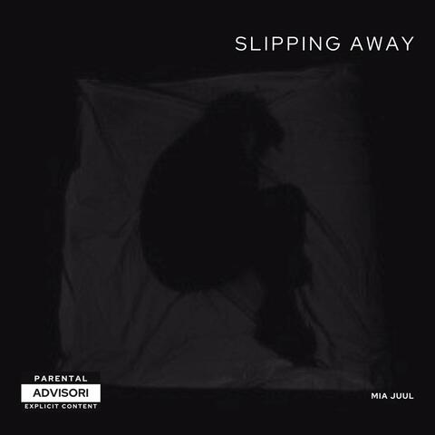 Slipping Away