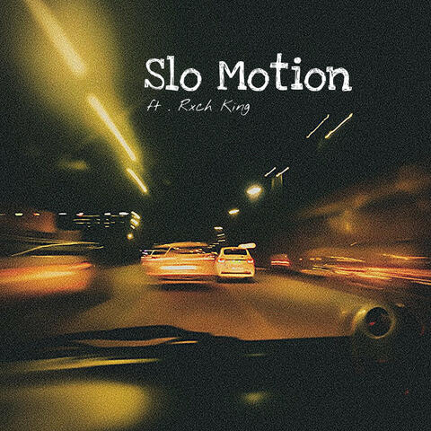 Slo Motion