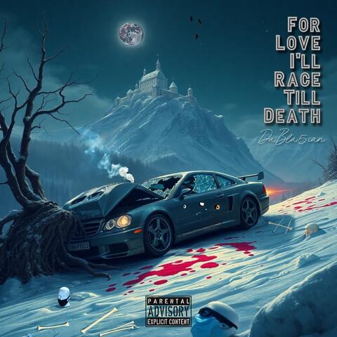 For Love I'll Race Till Death
