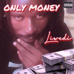 Only Money