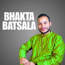 BHAKTA BATSALA