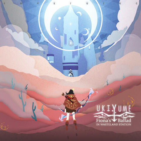 Ukiyume: Fiona's Ballad in Wasteland Station (Awakening)
