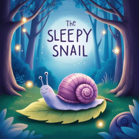 The Sleepy Snail