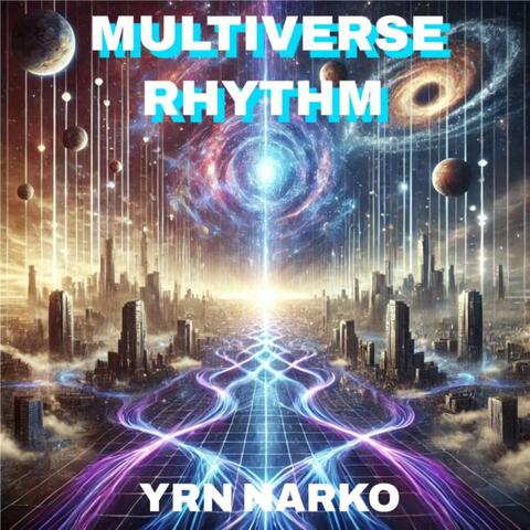 MULTIVERSE RHYTHM
