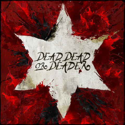 Dead, Dead Or Deader