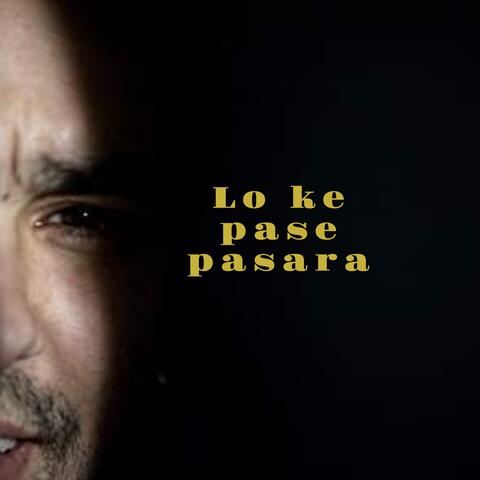 Lo ke pase pasara