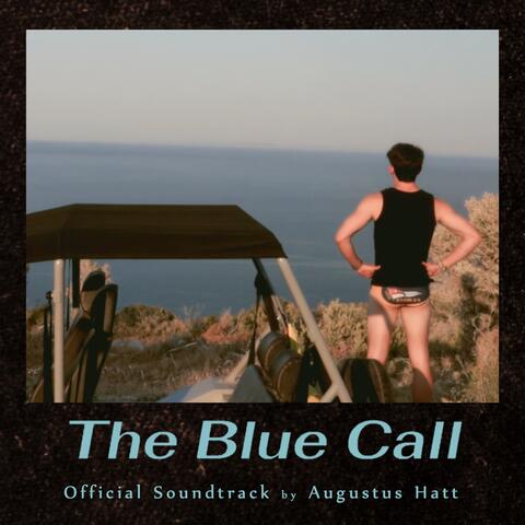 The Blue Call (Original Soundtrack)