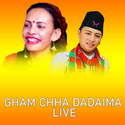 Gham Chha Dadaima
