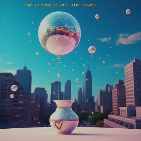 The Universe and The Heart