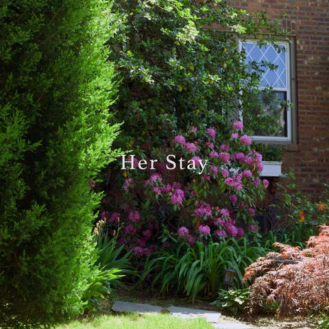 Her Stay