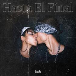 Hasta El Final