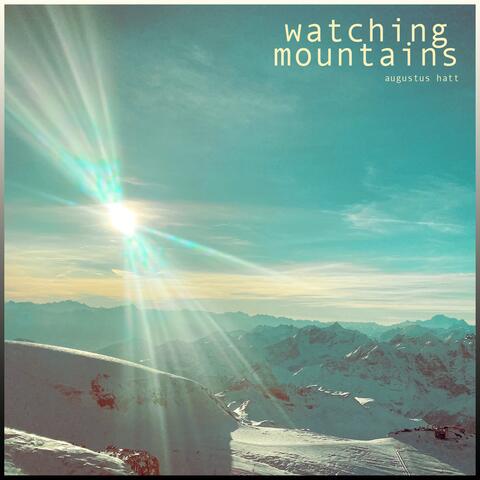 Watching Mountains