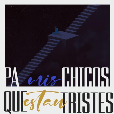 Pa mis Chicos Que están Tristes