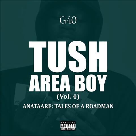 Tush Area Boy, Vol. 4: AnaTaare: Tales Of a RoadMan