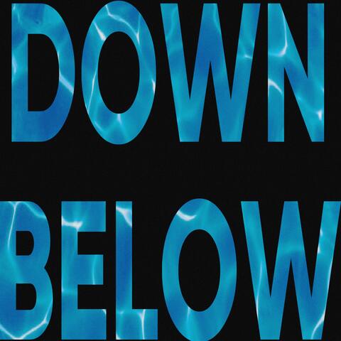 DOWN BELOW