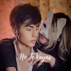 No Te Vayas