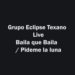 Baila que Baila / Pideme la luna
