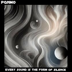 Every Sound Is The Form Of Silence