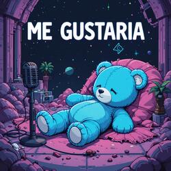 ME GUSTARIA