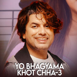 Yo Bagyama Khot Chha 3