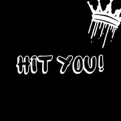 HIT YOU