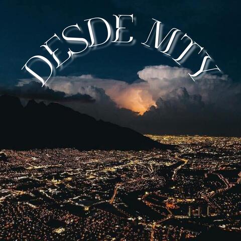 DESDE MTY