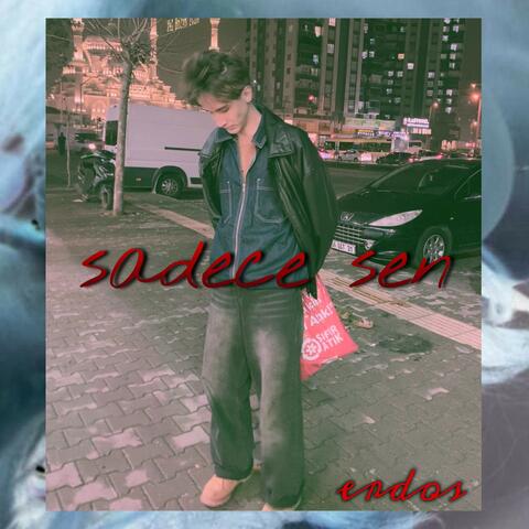 sadece sen
