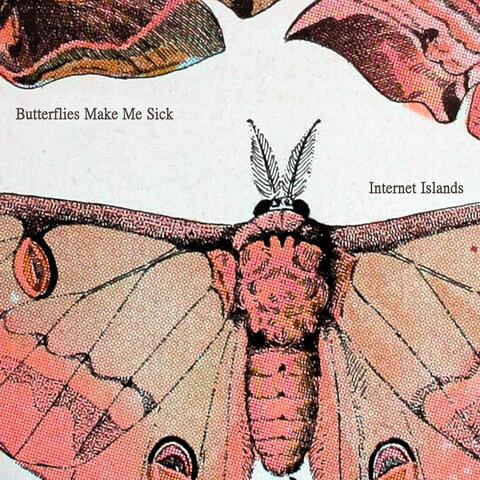 Butterflies Make Me Sick