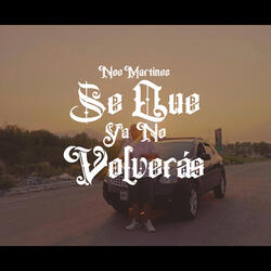 Se Que Ya No Volverás