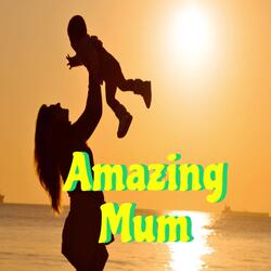 Amazing mum