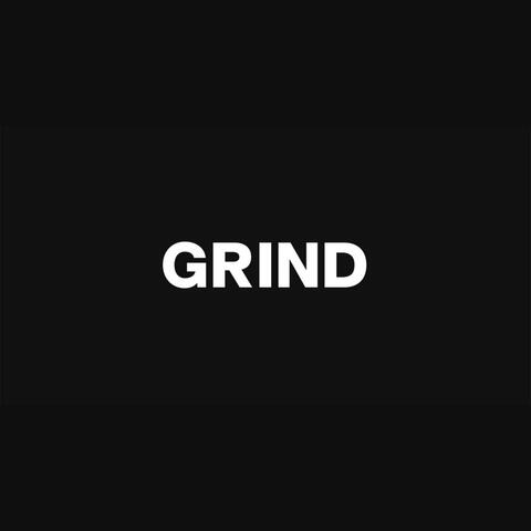 grind