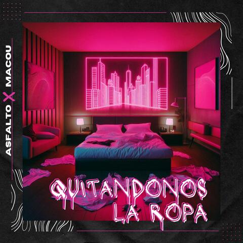 QUITANDONOS LA ROPA