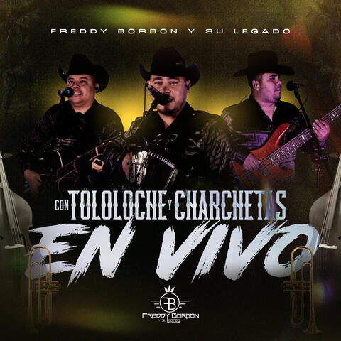 Con Tololoche y Charchetas