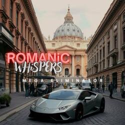 ROMANiC WHiSPHERS