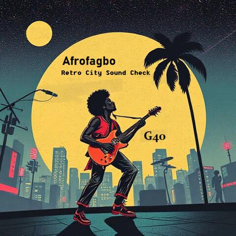 AfroFagbo: Retro City Sound Check