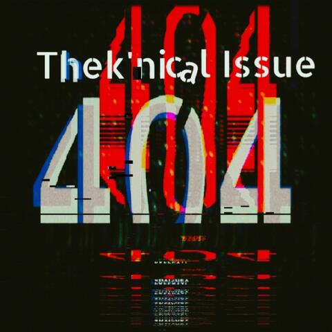 Thek'nical Issue