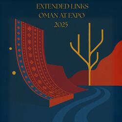 Extended Links - Oman at Expo 2025