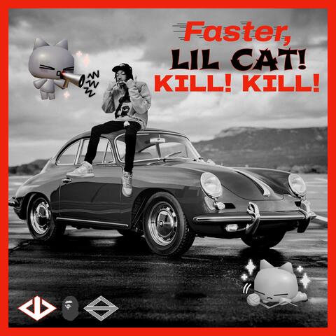 Faster, Lil Cat! Kill! Kill!