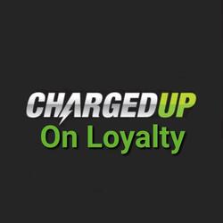 Charged Up On Loyalty