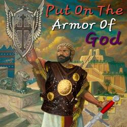 Put On The Armor Of God