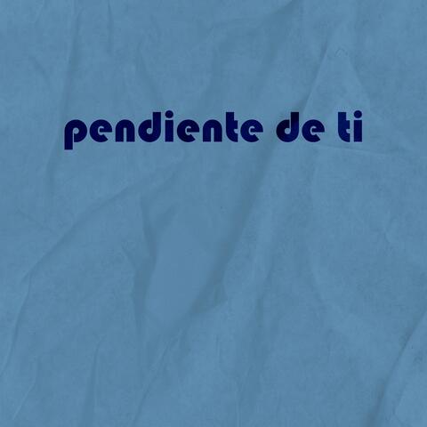 pendiente de ti