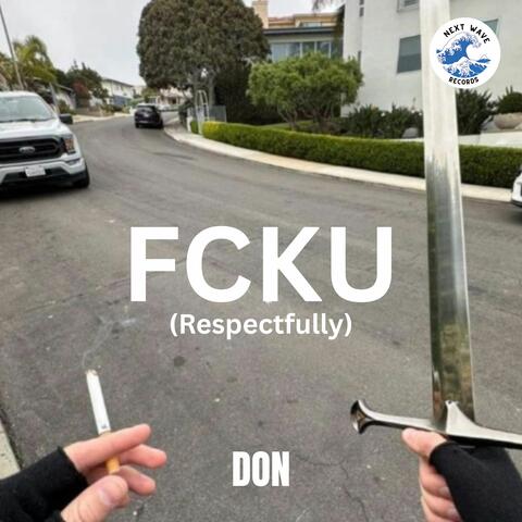 FCKU (Respectfully)